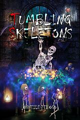 eBook (epub) Tumbling Skeletons de Onneile Tebogo