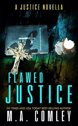 E-Book (epub) Flawed Justice (Justice series) von M A Comley