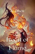 E-Book (epub) Heart of Flame (The Revealed World) von K. Olsen