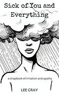 E-Book (epub) Sick of You and Everything von Lee Gray