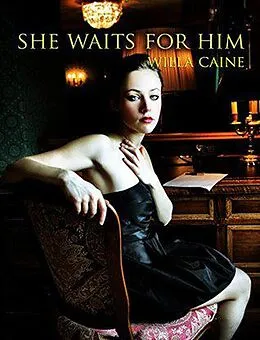 E-Book (epub) She Waits For Him von Willa Cain