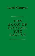 E-Book (epub) The Book of Gouval: The Castle (The Books of Gouval, #2) von Lord Gouval