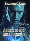 E-Book (epub) Ashes of the Blue Phoenix (Alien love Chronicles, #4) von Suzzana C Ryan