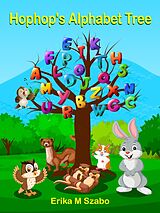 eBook (epub) Hophop's Alphabet Tree de Erika M Szabo