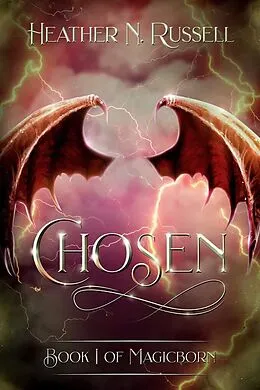 E-Book (epub) Chosen (Magicborn, #1) von Heather N. Russell