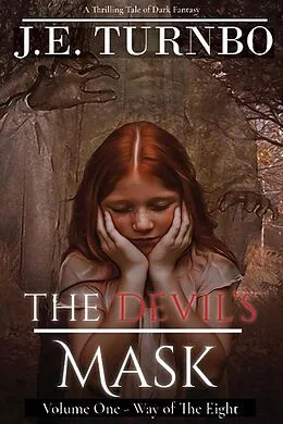 E-Book (epub) The Devil's Mask - Episode 1 (The Way of The Eight Collection) von J. E. Turnbo