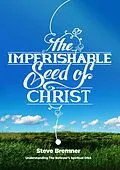 E-Book (epub) The Imperishable Seed of Christ von Steve Bremner