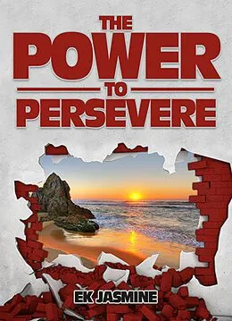 E-Book (epub) The Power to Persevere von Ek Jasmine