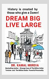 eBook (epub) Dream Big Live Large de Kamal Murdia