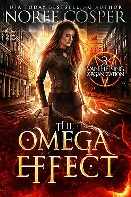 E-Book (epub) The Omega Effect (Van Helsing Organization, #3) von Noree Cosper