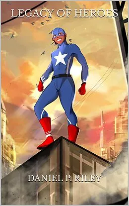 E-Book (epub) Legacy of Heroes von Daniel Riley