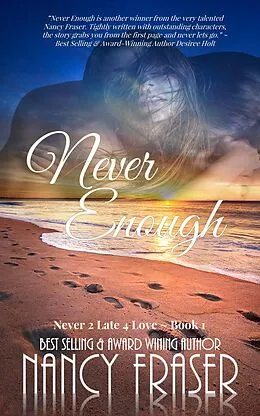 E-Book (epub) Never Enough (Never2Late4Love, #1) von Nancy Fraser