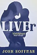 E-Book (epub) LIVEr My Journey of Transplant Survival von John Hoffman