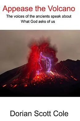 E-Book (epub) Appease the Volcano (Religion) von Dorian Scott Cole