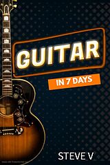 eBook (epub) Guitar In 7 Days de Steve V