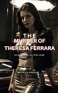 E-Book (epub) The Murder of Theresa Ferrara von Natalie Fogel