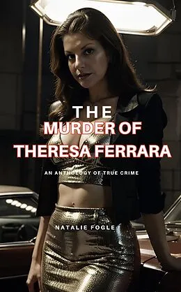 E-Book (epub) The Murder of Theresa Ferrara von Natalie Fogel