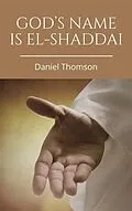 E-Book (epub) God's Name is El-Shaddai von Daniel Thomson