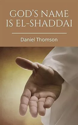 E-Book (epub) God's Name is El-Shaddai von Daniel Thomson
