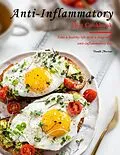 E-Book (epub) Anti-Inflammatory Diet Cookbook : Live a healthy life with a long-term anti-inflammatory diet von Donald Morrison