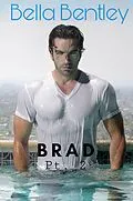 E-Book (epub) Brad : Part 2 von Bella Bentley