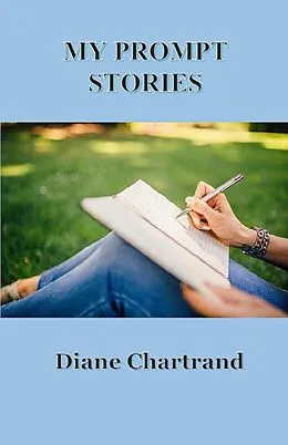 E-Book (epub) My Prompt Stories von Diane Chartrand