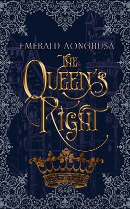 E-Book (epub) The Queen's Right von Emerald Aonghusa