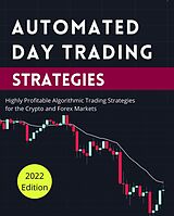 eBook (epub) Automated Day Trading Strategies: Highly Profitable Algorithmic Trading Strategies for the Crypto and Forex Markets (Day Trading Made Easy, #2) de Jimmy Ratford