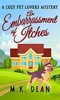 E-Book (epub) An Embarrassment of Itches (The Ginny Reese Mysteries, #1) von M. K. Dean