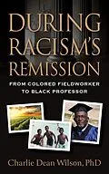 E-Book (epub) During Racism's Remission von Charlie Dean Wilson