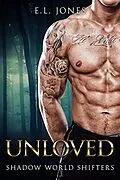 E-Book (epub) Unloved (Shadow World Shifters, #4) von E. L. Jones