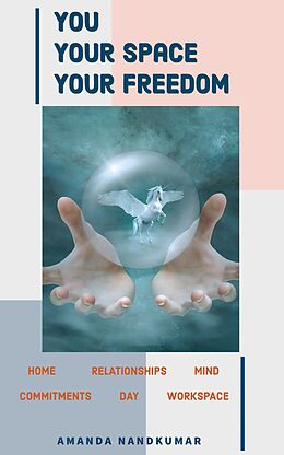 eBook (epub) You. Your Space. Your Freedom. de Amanda Nandkumar