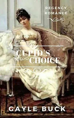 E-Book (epub) Cupid's Choice von Gayle Buck