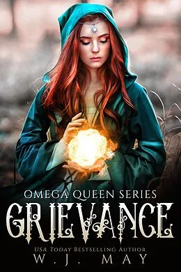 E-Book (epub) Grievance (Omega Queen Series, #10) von W. J. May