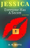 E-Book (epub) Jessica: Everyone Has A Secret von D. N. Watts