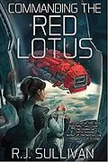 E-Book (epub) Commanding the Red Lotus von R. J. Sullivan