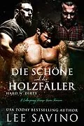 E-Book (epub) Die Schöne und die Holzfäller (Kantige Helden, #3) von Lee Savino