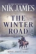 E-Book (epub) THE WINTER ROAD (HENRY JORDAN SERIES NOVELLA) von Nik James, May Mcgoldrick