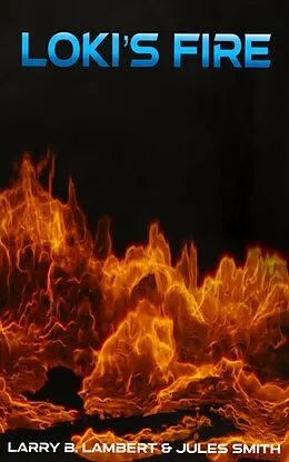 E-Book (epub) Loki's Fire von Jules Smith, Larry B. Lambert
