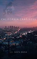 E-Book (epub) California Craziness: von J. E. Santa Maria