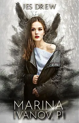 E-Book (epub) Marina Ivanov, PI (Kristian Clark and the Agency Trap, #4) von Jes Drew