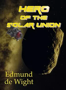 E-Book (epub) Hero of the Solar Union von Edmund de Wight