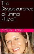 E-Book (epub) The Disappearance of Emma Fillipoff von Kirsten Jenner