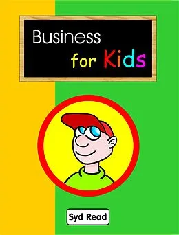 E-Book (epub) Business for Kids von Syd Read