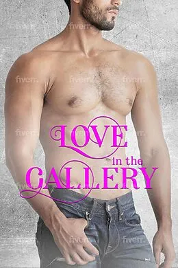 E-Book (epub) Love in the Gallery von Chelsey Clark