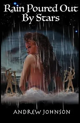 E-Book (epub) Rain Poured Out By Stars von Andrew Johnson