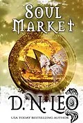 E-Book (epub) Soul Market (Destiny of a Good Deity, #2) von D. N. Leo