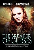 E-Book (epub) The Breaker of Curses (Valkyrie Secrets, #3) von Rachel Tsoumbakos