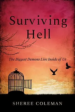 E-Book (epub) Surviving Hell: The Biggest Demons Live Inside of Us von Sheree Coleman
