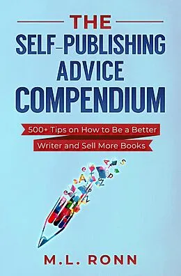 E-Book (epub) The Self-Publishing Advice Compendium (Author Level Up, #9) von M. L. Ronn